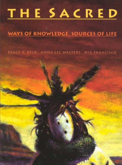 The Sacred : ways of knowledge, sources of life.