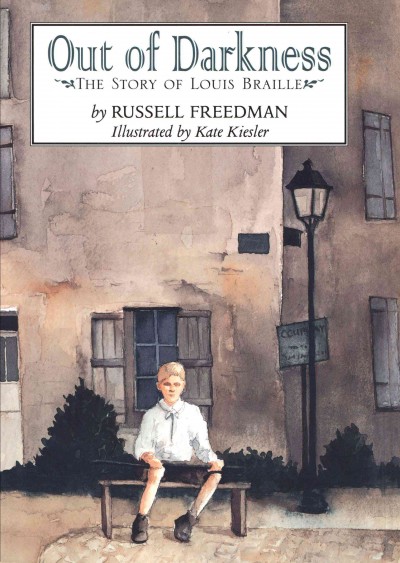 Out of darkness [electronic resource] : the story of Louis Braille / by Russell Freedman ; illustrated by Kate Kiesler.