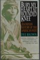 Go to record Bury my heart at Wounded Knee : an Indian history of the A...